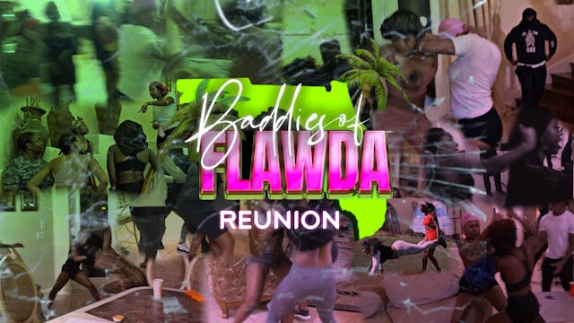 Flawda Baddies Reunion Szn 2