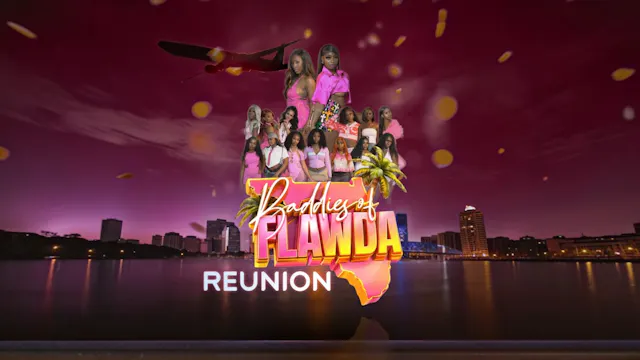 Flawda Baddies Reunion Season 3