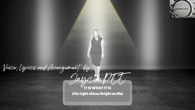 It is what it is (His Light Shines Br...