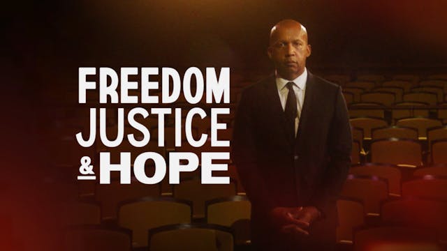 Freedom, Justice, and Hope with Bryan...