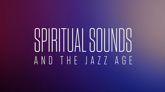 Spiritual Sounds and The Jazz Age