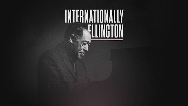 Internationally Ellington (Available through Apr 6)