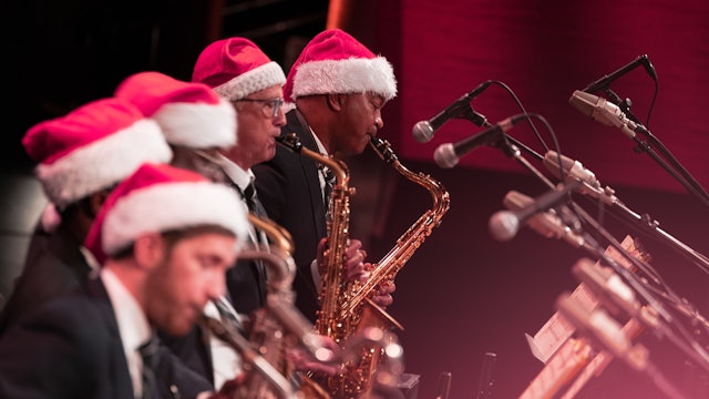 Dec, 13: Big Band Holidays (On demand through Dec 20)