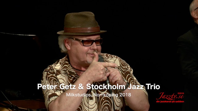 Peter Getz & Stockholm Jazz Trio - Part 1