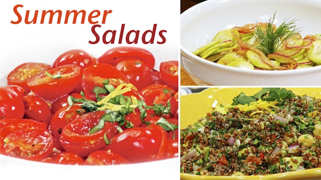 “Spectacular Summer Salads” - Episode 310 (24 min)
