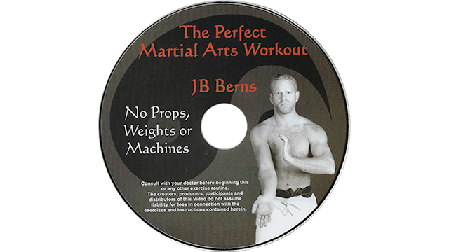 The Perfect Martial Arts Workout - JB Berns