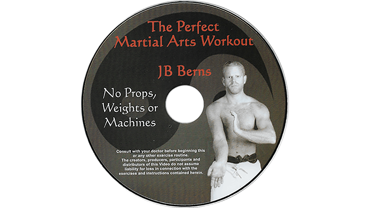 The Perfect Martial Arts Workout - JB Berns