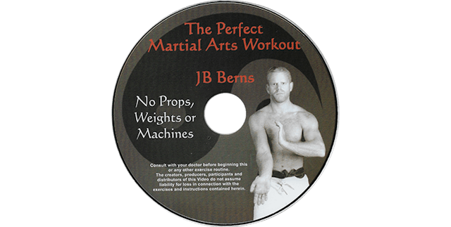 The Perfect Martial Arts Workout - JB Berns