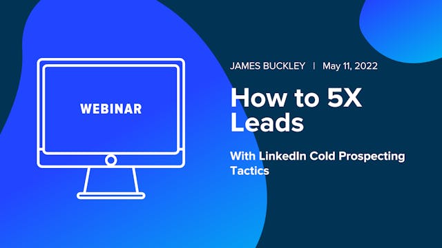 How to 5x Leads With LinkedIn Cold Pr...