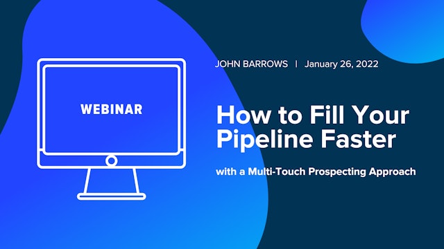 How to Fill Your Pipeline Faster with a Multi-Touch Prospecting Approach