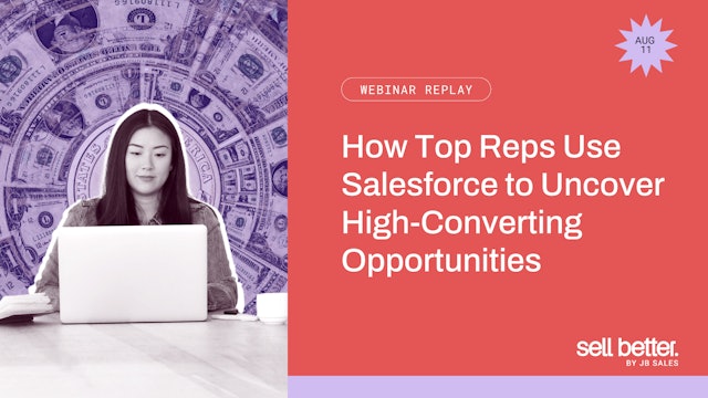 How Top Reps Use Salesforce to Uncover High-Converting Opportunities