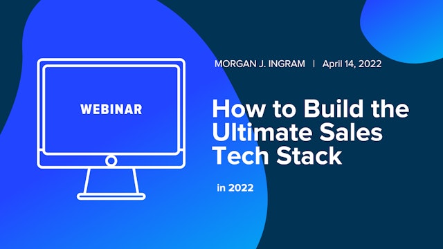 How to Build the Ultimate Sales Tech Stack in 2022