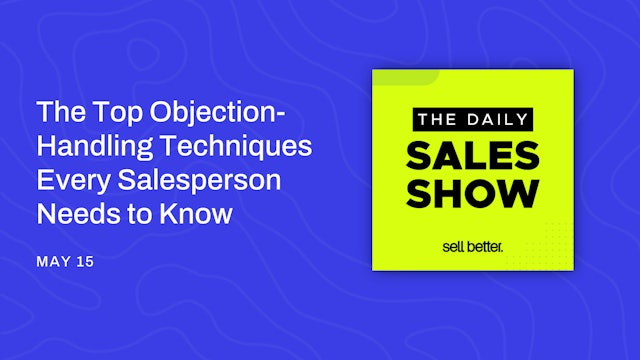 The Top Objection-Handling Techniques Every Salesperson Needs to Know