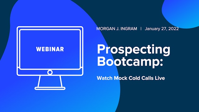Prospecting Bootcamp: Watch Mock Cold Calls Live