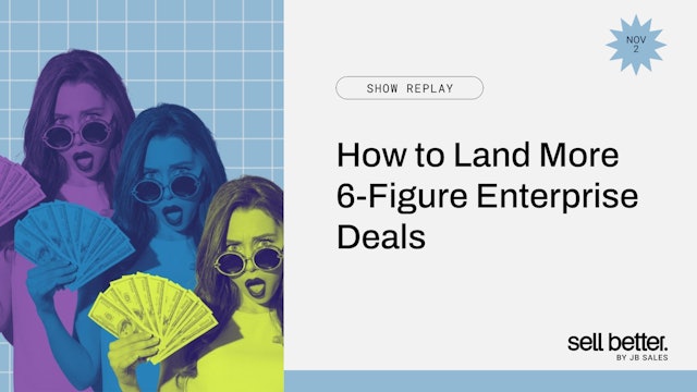 How to Land More 6-Figure Enterprise Deals