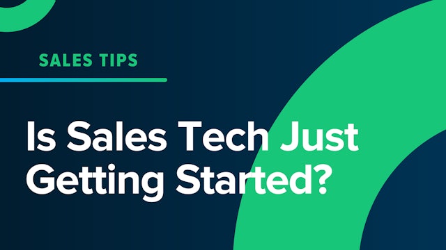 Is Sales Tech Just Getting Started?