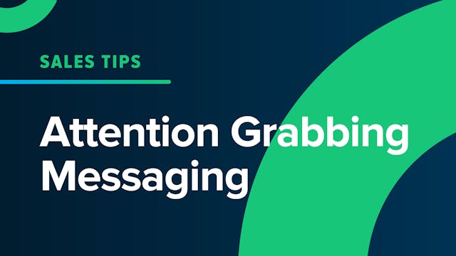 Attention Grabbing Messaging