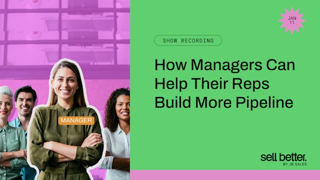 How Managers Can Help Their Reps Build More Pipeline