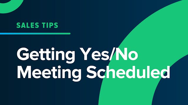 Getting Yes/No Meeting Scheduled