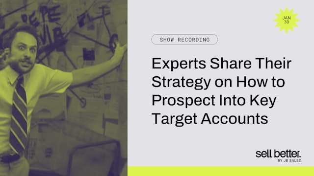 Experts Share Their Strategy on How to Prospect Into Key Target Accounts