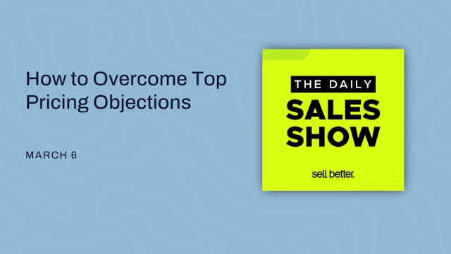 How to Overcome Top Pricing Objections