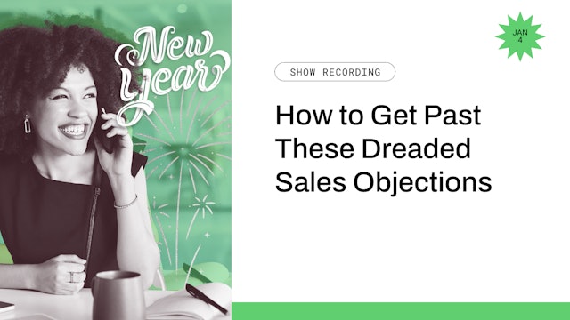 How to Get Past These Dreaded Sales Objections 