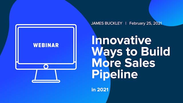 Innovative Ways to Build More Sales Pipeline in 2021