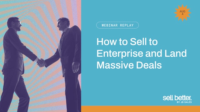 How to Sell to Enterprise and Land Massive Deals