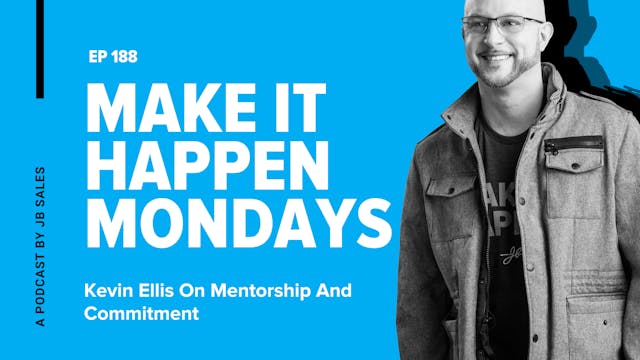 Ep. 188: Kevin Ellis On Mentorship And Commitment