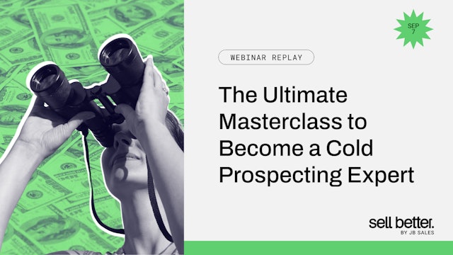 The Ultimate Masterclass to Become a Cold Prospecting Expert