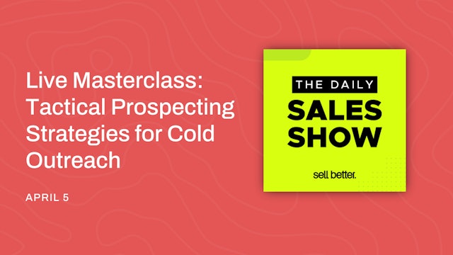 Live Masterclass: Tactical Prospecting Strategies for Cold Outreach