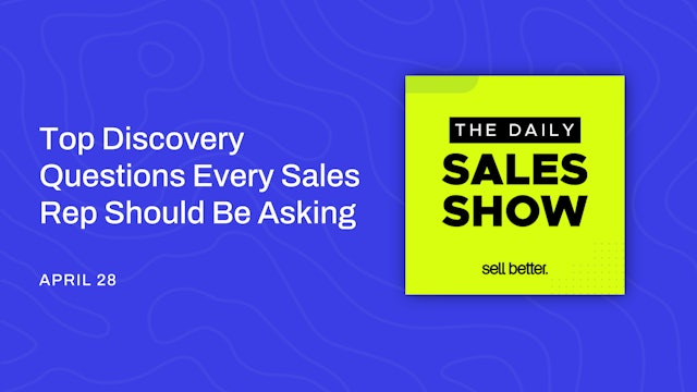 Top Discovery Questions Every Sales Rep Should Be Asking