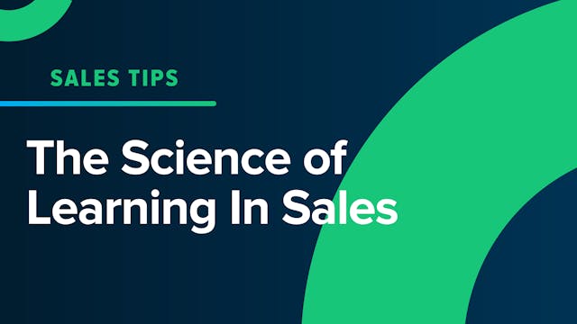 The Science Of Learning In Sales