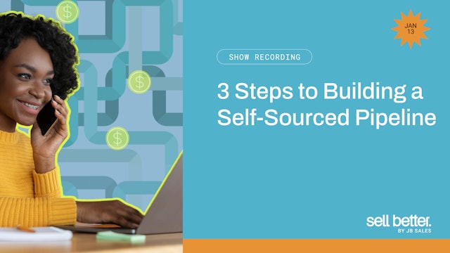 3 Steps to Building a Self-Sourced Pipeline
