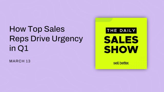 How Top Sales Reps Drive Urgency in Q...