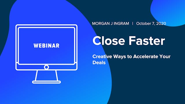 Close Faster: Creative Ways to Accelerate Your Deals