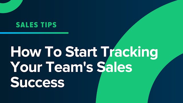 How To Start Tracking Your Team's Sal...