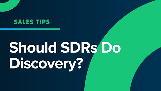 Should SDRs Do Discovery?