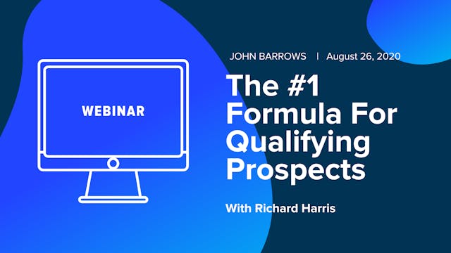 Q&A - The #1 Formula For Qualifying Prospects With Richard Harris