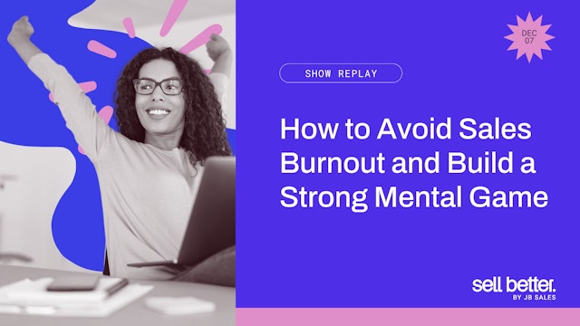 How to Avoid Sales Burnout and Build a Strong Mental Game