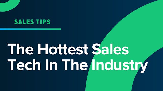 The Hottest Sales Tech In The Industry