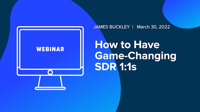 How to Have Game-Changing SDR 1:1s