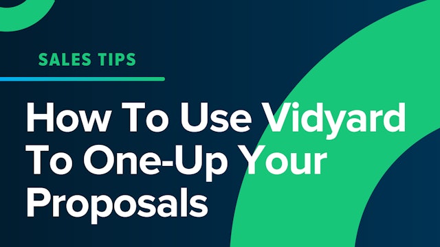 How To Use Vidyard To One-Up Your Proposals
