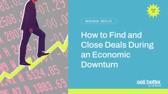 How to Find and Close Deals During an Economic Downturn