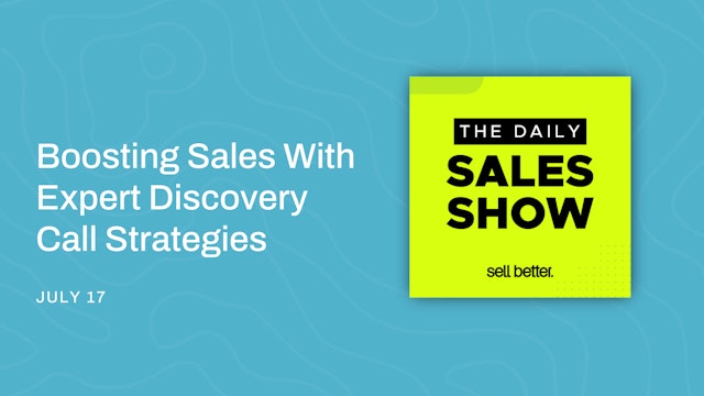 Boosting Sales With Expert Discovery Call Strategies