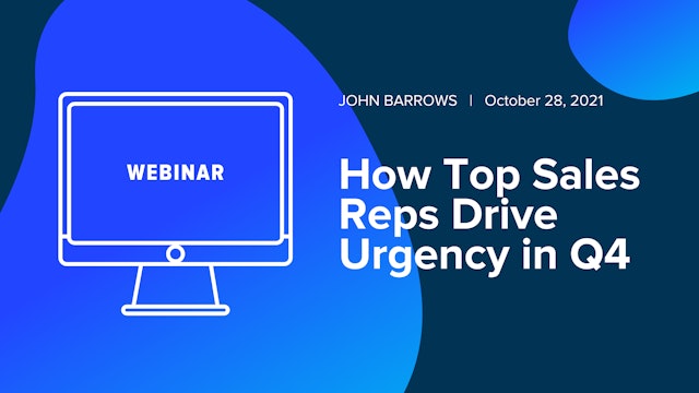 How Top Sales Reps Drive Urgency in Q4