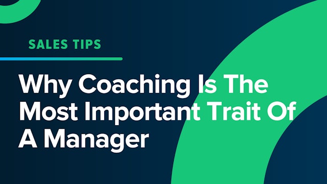 Why Coaching Is The Most Important Trait Of A Manager