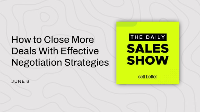 How to Close More Deals With Effective Negotiation Strategies