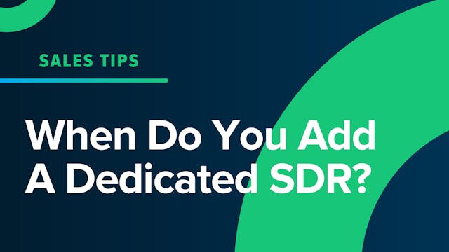 When Do You Add A Dedicated SDR
