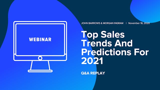 Q&A With John Barrows & Morgan Ingram: Top Sales Trends & Predictions for 2021